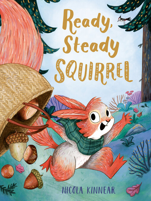 Title details for Ready, Steady Squirrel by Nicola Kinnear - Available